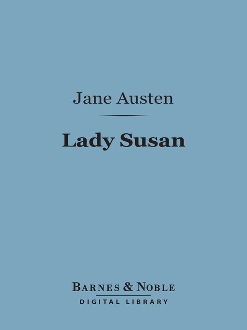 Title details for Lady Susan (Barnes & Noble Digital Library) by Jane Austen - Available